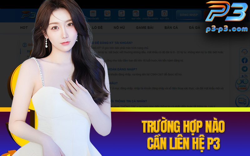 Những trường hợp nào bet thủ cần liên hệ P3